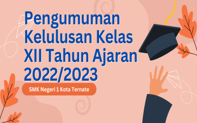 Pengumuman Kelulusan Kelas XII Tahun Ajaran 2022/2023